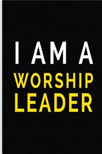 I Am a Worship Leader