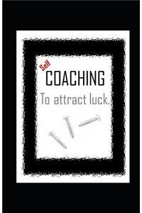 Self-COACHING to atract luck