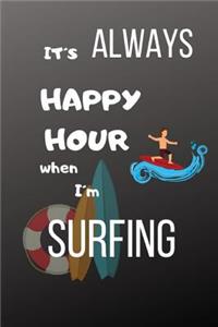 It´s Always Happy Hour When I´m Surfing