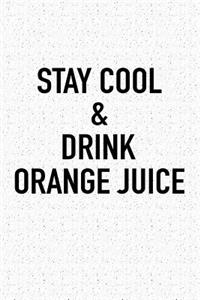 Stay Cool and Drink Orange Juice