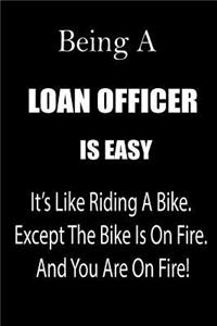 Being a Loan Officer Is Easy