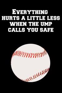 Gift Notebook for a Baseball Fan, Blank Lined Journal the Ump Calls You Safe
