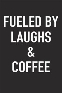 Fueled by Laughs and Coffee
