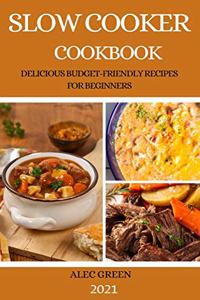 Slow Cooker Cookbook 2021