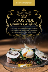 Sous Vide Gourmet Cookbook