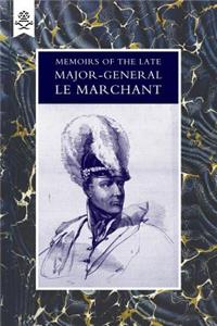 Memoirs of the Late Major-General Le Marchant