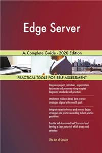 Edge Server A Complete Guide - 2020 Edition