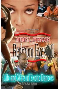 Bedroom Eyes: Life and Wars of Exotic Dancers