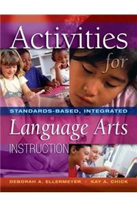 Activities for Standards-Based, Integrated Language Arts Instruction