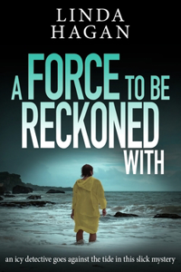 Force To Be Reckoned With