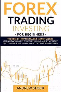 Forex Trading Investing For Beginners