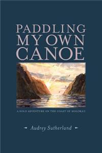 Paddling My Own Canoe