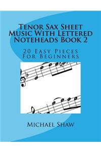 Tenor Sax Sheet Music With Lettered Noteheads Book 2