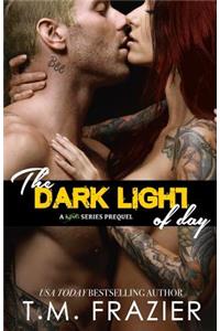 The Dark Light of Day