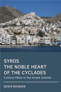 Syros. The noble heart of the Cyclades