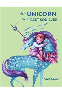 Myth Unicorn with Best Son Ever Sketchbook