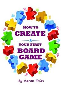 How to Create Your First Board Game