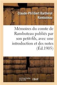 Mémoires Du Comte de Rambuteau Publiés Par Son Petit-Fils, Avec Une Introduction Et Des Notes