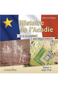 Histoire de l'Acadie - Tome 1