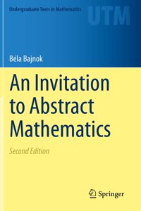 Invitation to Abstract Mathematics