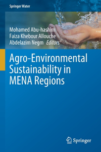 Agro-Environmental Sustainability in Mena Regions