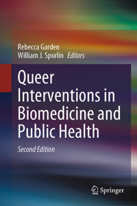Queer Interventions in Biomedicine and Public Health