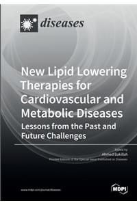 New Lipid Lowering Therapies for Cardiovascular and Metabolic Diseases