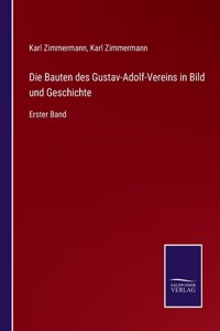 Die Bauten des Gustav-Adolf-Vereins in Bild und Geschichte