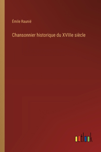 Chansonnier historique du XVIIIe siècle
