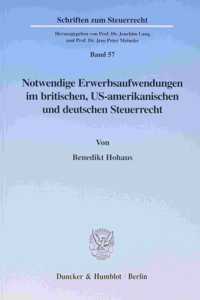 Notwendige Erwerbsaufwendungen Im Britischen, Us-Amerikanischen Und Deutschen Steuerrecht