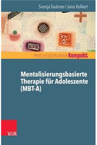 Mentalisierungsbasierte Therapie Fur Adoleszente (Mbt-A)