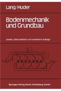 Bodenmechanik Und Grundbau: Das Verhalten Von B Den Und Die Wichtigsten Grundbaulichen Konzepte