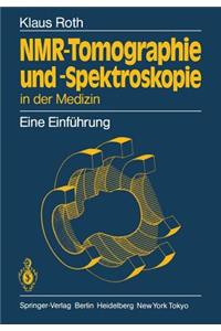 Nmr-Tomographie Und -Spektroskopie in Der Medizin
