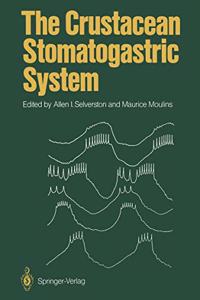 The Crustacean Stomatogastric System: A Model for the Study of Central Nervous Systems
