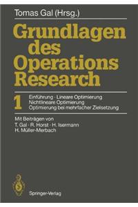 Grundlagen Des Operations Research: Band 1: Einfa1/4hrung, Lineare Optimierung, Nichtlineare Optimierung, Optimierung Bei Mehrfacher Zielsetzung