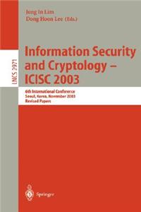 Information Security and Cryptology - Icisc 2003