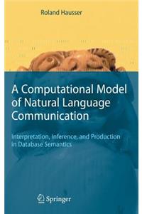Computational Model of Natural Language Communication