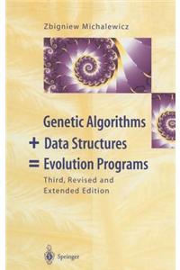 Genetic Algorithms + Data Structures = Evolution Programs