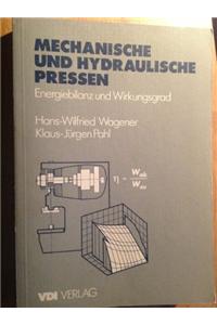 Mechanische Und Hydraulische Pressen: Energiebilanz Und Wirkungsgrad