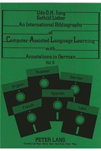 International Bibliography of Computer-Assisted Language Learning with Annotations in German