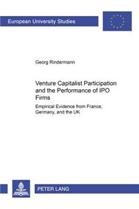 Venture Capitalist Participation and the Performance of IPO Firms