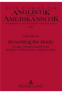 Rewriting the Body: Desire, Gender and Power in Selected Novels by Angela Carter