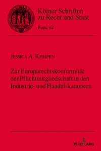 Zur Europarechtskonformitaet der Pflichtmitgliedschaft in den Industrie- und Handelskammern