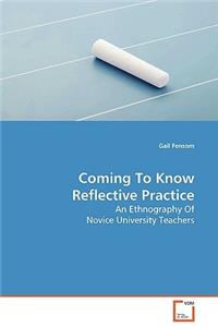Coming To Know Reflective Practice
