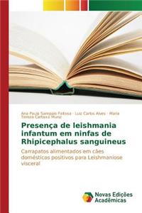 Presença de leishmania infantum em ninfas de Rhipicephalus sanguineus
