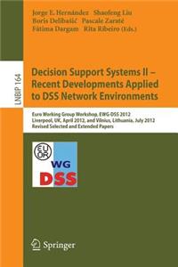 Decision Support Systems II - Recent Developments Applied to Dss Network Environments