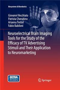 Neuroelectrical Brain Imaging Tools for the Study of the Efficacy of TV Advertising Stimuli and Their Application to Neuromarketing