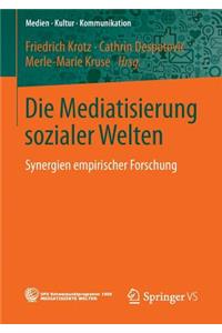 Die Mediatisierung Sozialer Welten