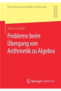 Probleme beim Übergang von Arithmetik zu Algebra