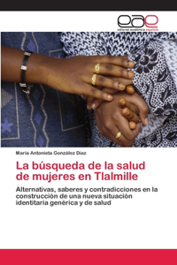 búsqueda de la salud de mujeres en Tlalmille